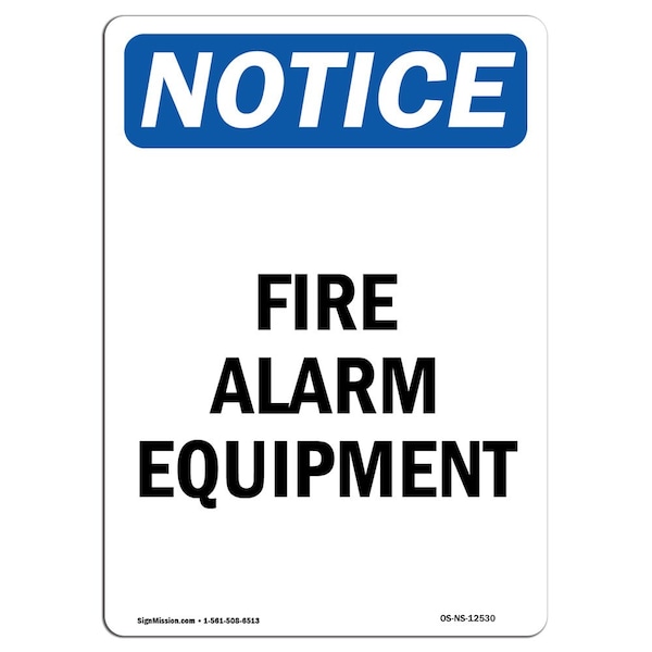 Safety Sign, OSHA Notice, 5" Height, Fire Alarm Equipment Sign, Portrait, 10PK